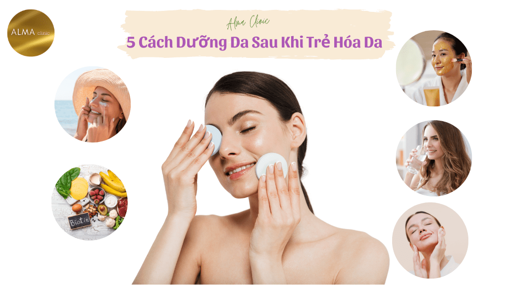 Phòng khám da liễu ALMA CLINIC 5 cach duong da sau khi tre hoa da