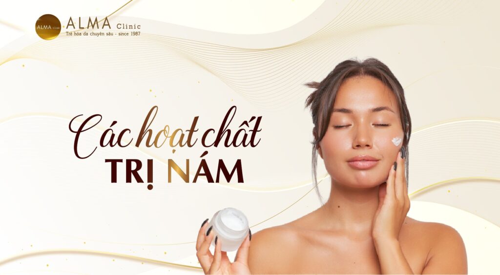 Các hoạt chất trị nám và lý do vì sao nhiều người dùng đúng nhưng vẫn thất bại