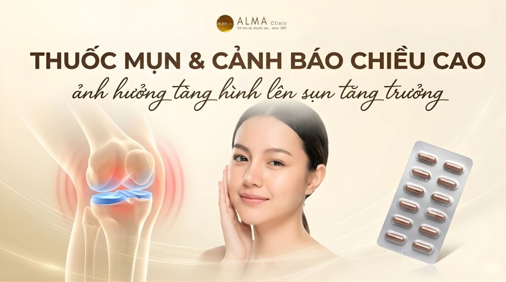 Cảnh Báo: Isotretinoin Ảnh Hưởng Thế Nào Đến Sự Phát Triển Xương Của Trẻ Dậy Thì? [2026]