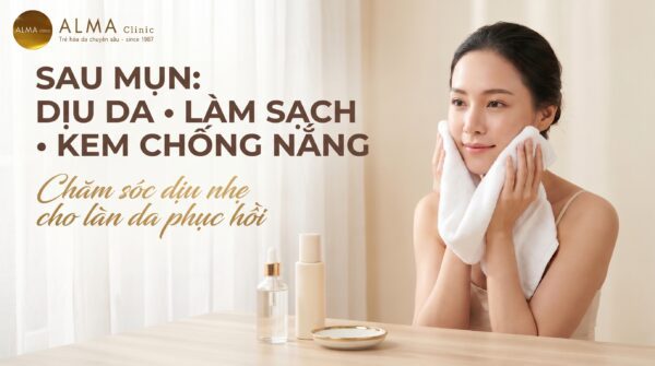 Chăm sóc da sau nặn mụn bằng làm sạch dịu và phục hồi