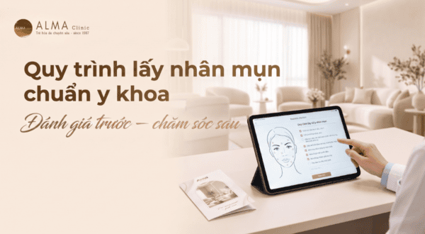 Quy trình lấy nhân mụn chuẩn y khoa tại phòng khám da liễu